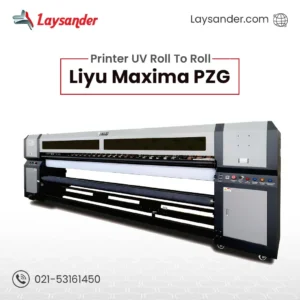 Printer UV Roll To Roll Liyu Maxima PZG - Laysander