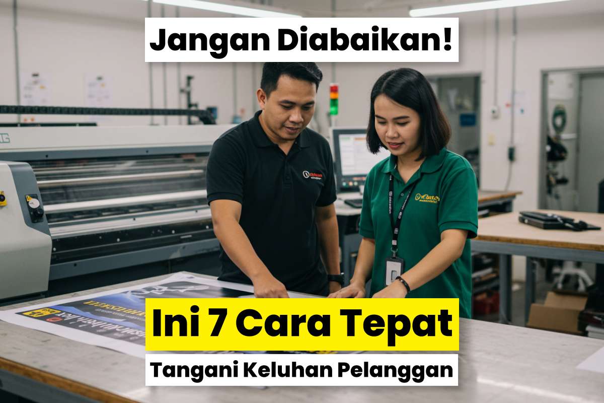 7 Langkah Penanganan Keluhan Pelanggan Secara Profesional Dalam Bisnis Digital Printing, Mulai Dari Mendengarkan Hingga Evaluasi.